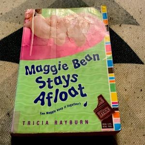 Maggie Bean Stays Afloat by Tricia Rayburn.